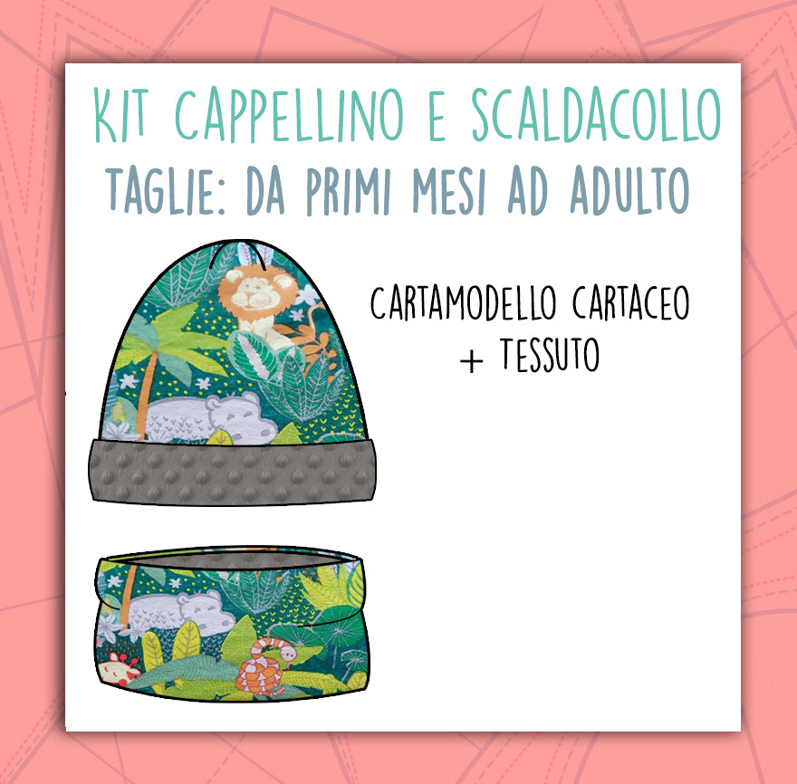 Kit CAPPELLINO E SCALDACOLLO - Tessuti + cartamodello - LA GIUNGLA